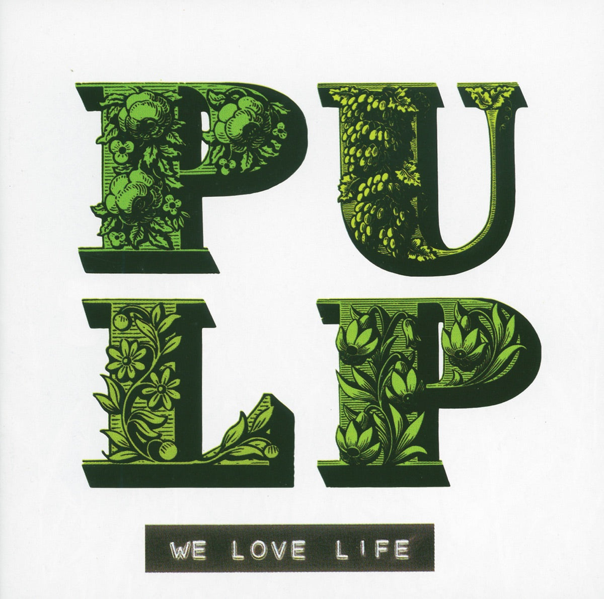 Portada de We Love Life — Pulp