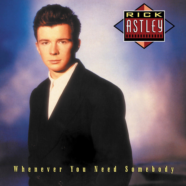 Portada de Whenever You Need Somebody — Rick Astley